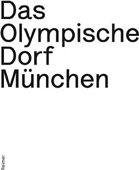 Das Olympische Dorf München