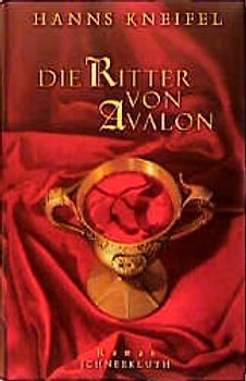 Die Ritter von Avalon. Roman