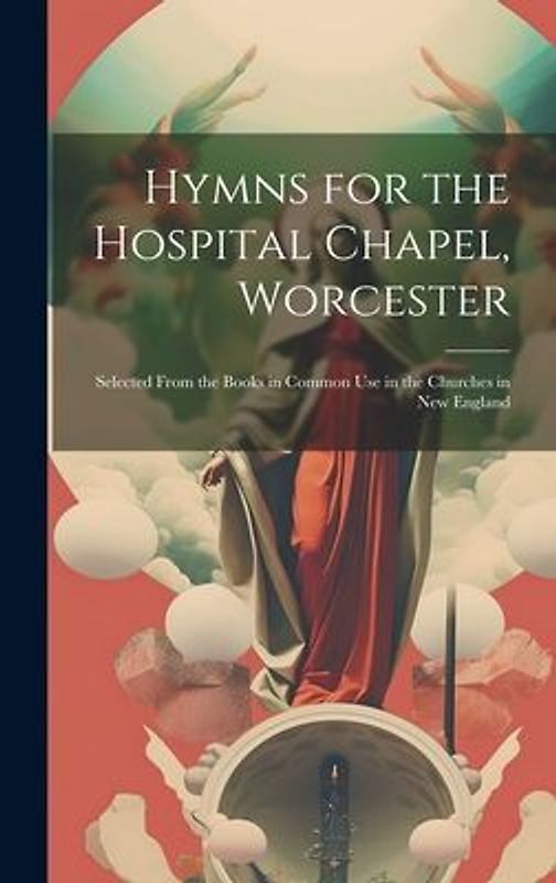 Hymns for the Hospital Chapel, Worcester