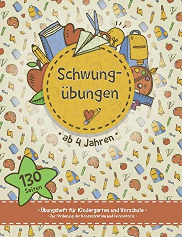 Schwungübungen ab 4 Jahren: Schwungübungen ab 4 Jahren: Übungsheft für Kindergarten und Vorschule • Zur Förderung der Konzentration und Feinmotorik - ... Eltern - DIN A4 Vorschulblock / 130 Seiten