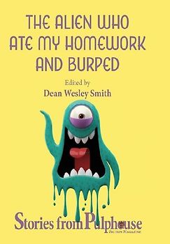 The Alien Who Ate My Homework and Burped