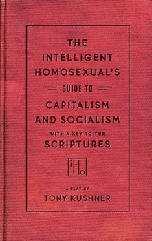 The Intelligent Homosexual's Guide to Capitalism and Socialism with a Key to the Scriptures