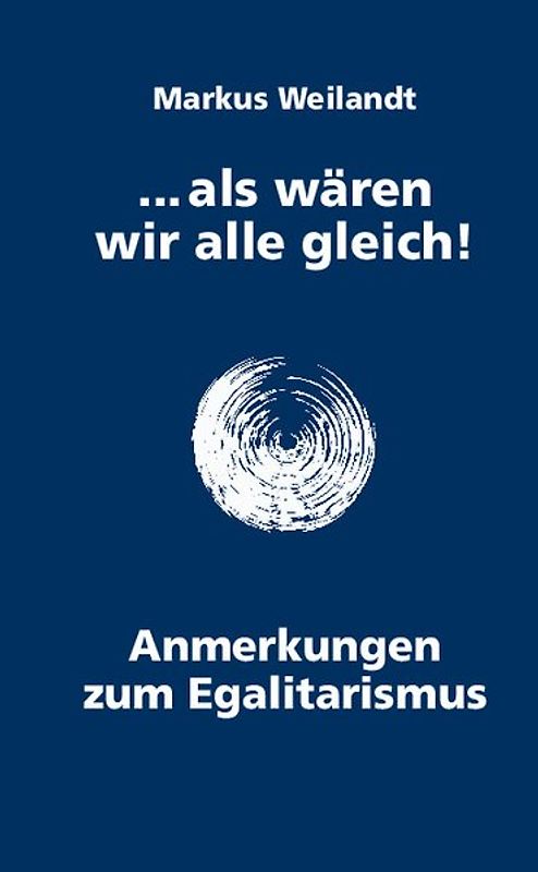 ... als wären wir alle gleich!