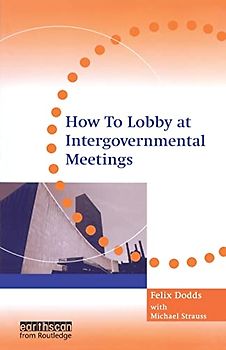 Strauss, Michael - How to Lobby at Intergovernmental Meetings
