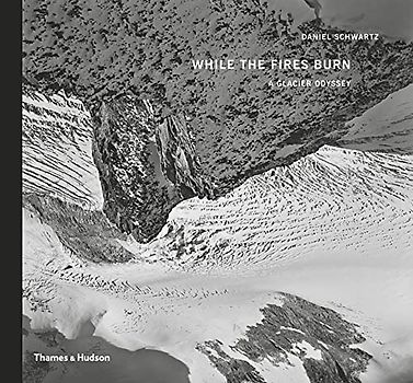 While the Fires Burn: A Glacier Odyssey