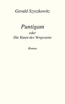 Puntigam oder Die Kunst des Vergessens