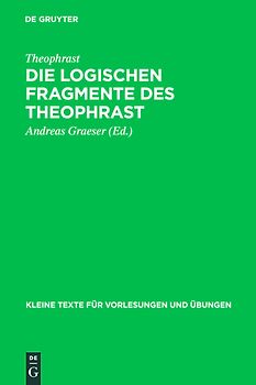 Die logischen Fragmente des Theophrast