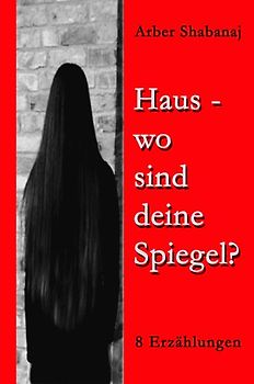 Haus, wo sind deine Spiegel?