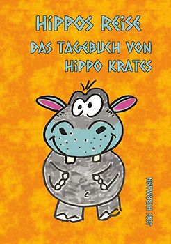 Das Tagebuch von Hippo Krates / Hippos Reise