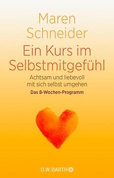 Ein Kurs in Selbstmitgefühl