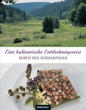Eine kulinarische Entdeckungsreise durch den Schwarzwald
