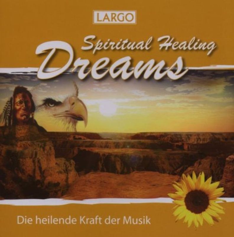 Largo - Spiritual Healing Dreams - Entspannungsmusik, Chillout, Meditation