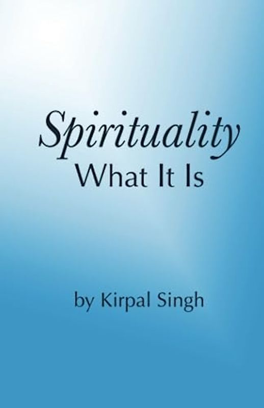 Spirituality: What It Is