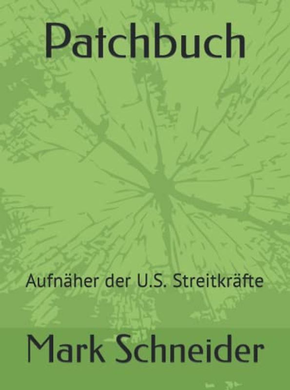 Patchbuch: Aufnäher der U.S. Streitkräfte
