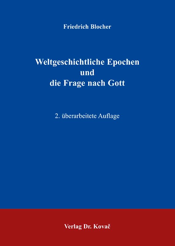 Weltgeschichtliche Epochen und die Frage nach Gott