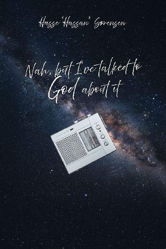 Nah, but I've talked to God about it