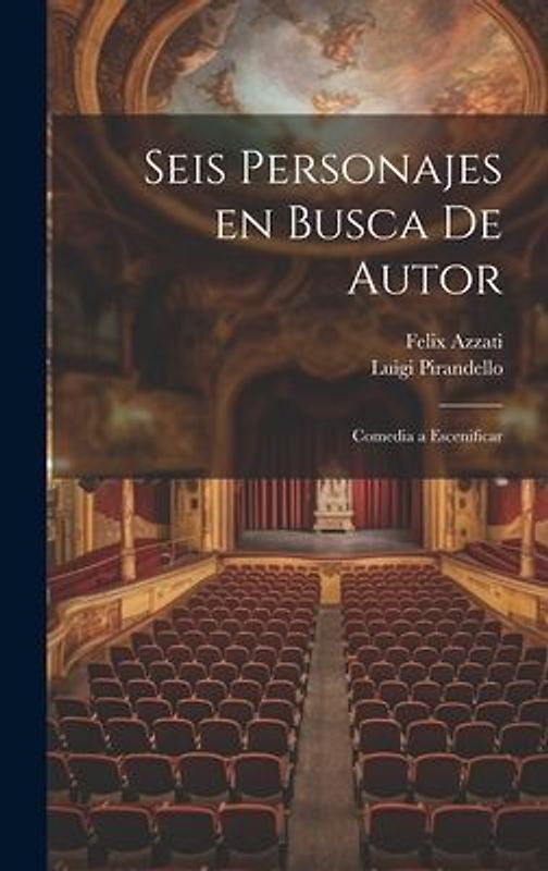 Seis personajes en busca de autor: Comedia a escenificar