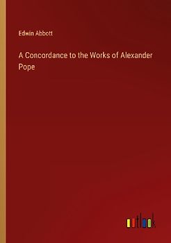 A Concordance to the Works of Alexander Pope