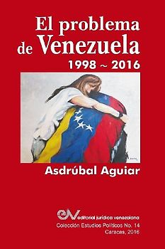 EL PROBLEMA DE VENEZUELA 1998-2016