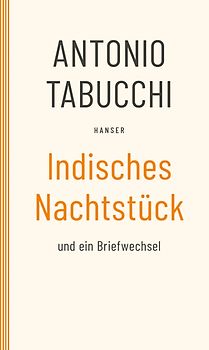 Indisches Nachtstück und Ein Briefwechsel