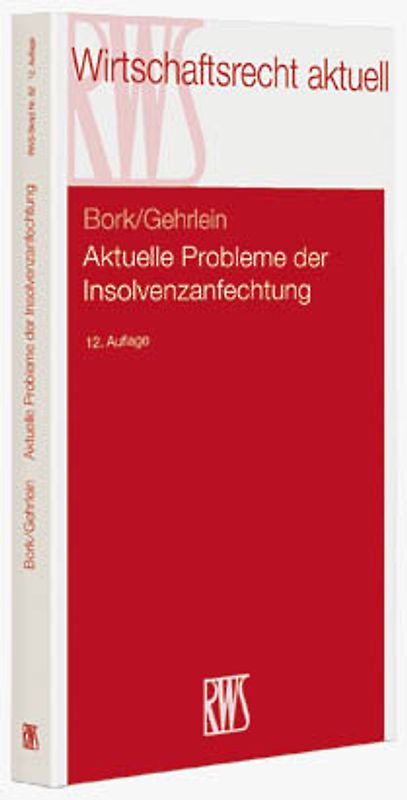 Aktuelle Probleme der Insolvenzanfechtung
