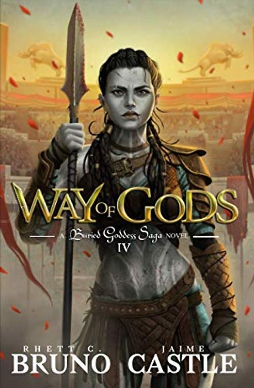 Way of Gods: (Buried Goddess Saga Book 4)