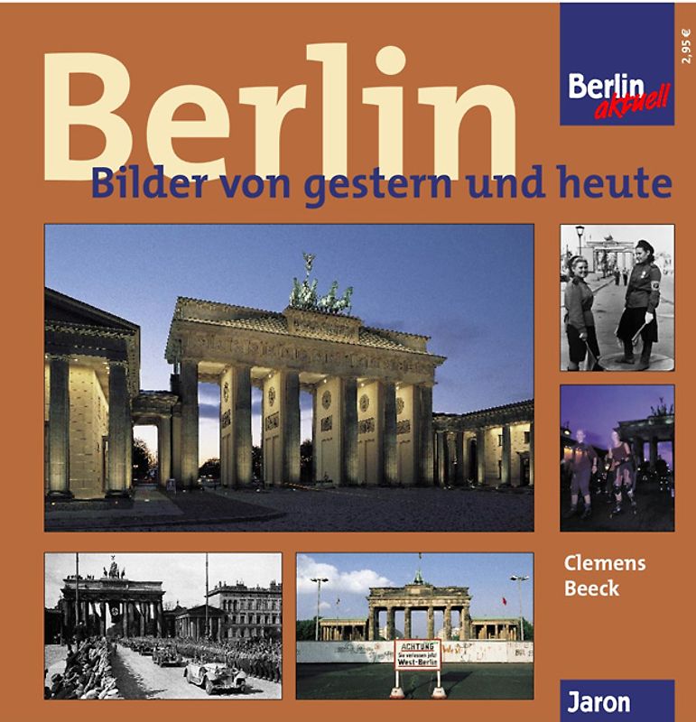 Berlin - Bilder von gestern und heute