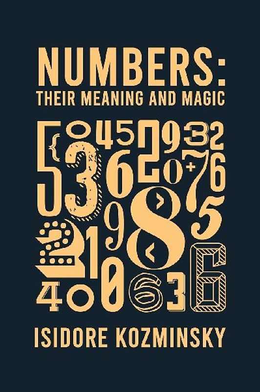 Numbers Their Meaning And Magic Hardcover