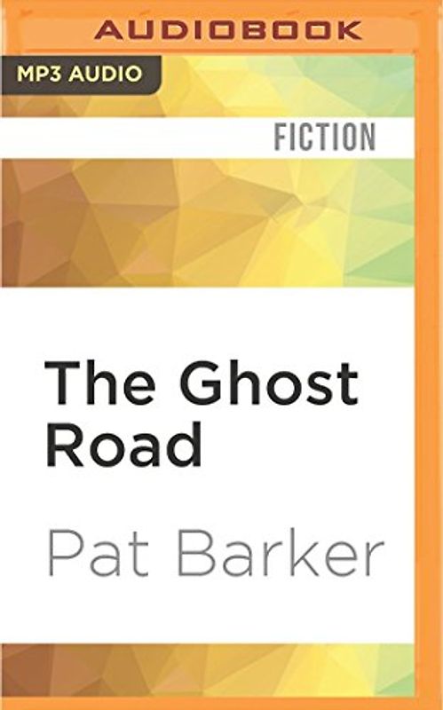 The Ghost Road (Regeneration Trilogy, Band 3)