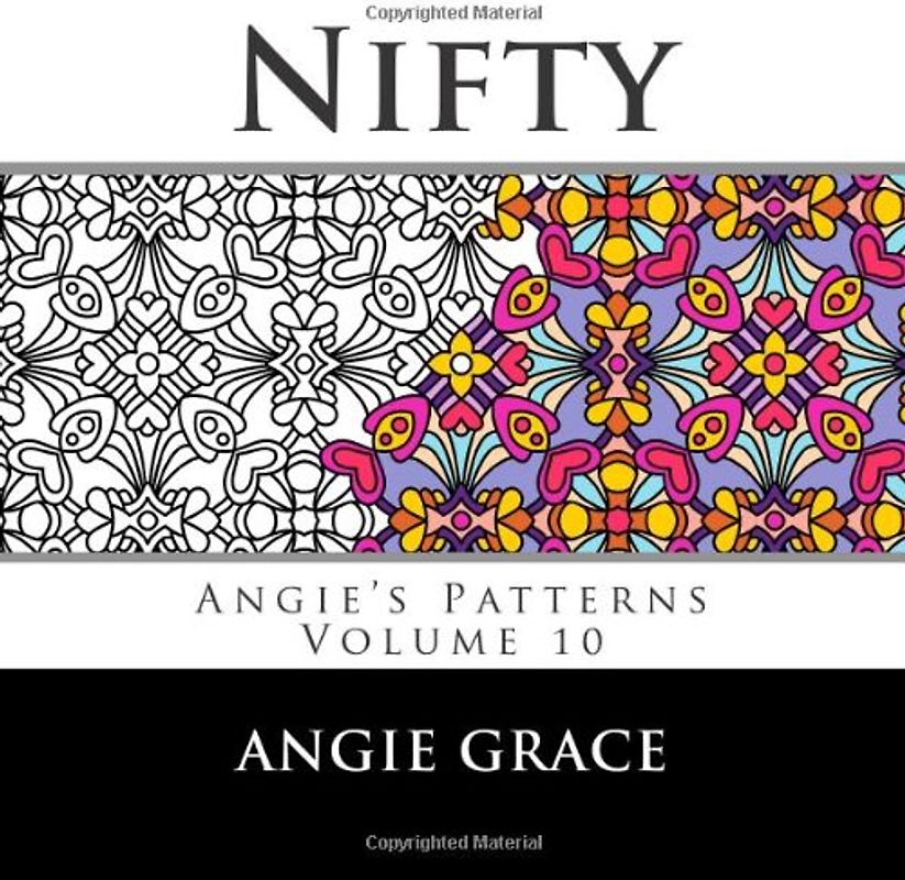 Nifty (Angie's Patterns Volume 10) - Grace, Angie