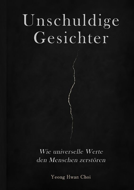 Unschuldige Gesichter – Wie universelle Werte den Menschen zerstören Eine philosophische Betrachtung über Ethik, Erinnerung und das Ende des Humanismus