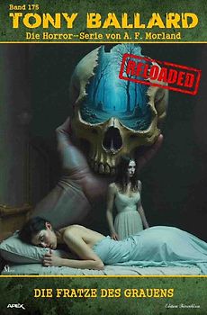 Tony Ballard - Reloaded, Band 175: Die Fratze des Grauens