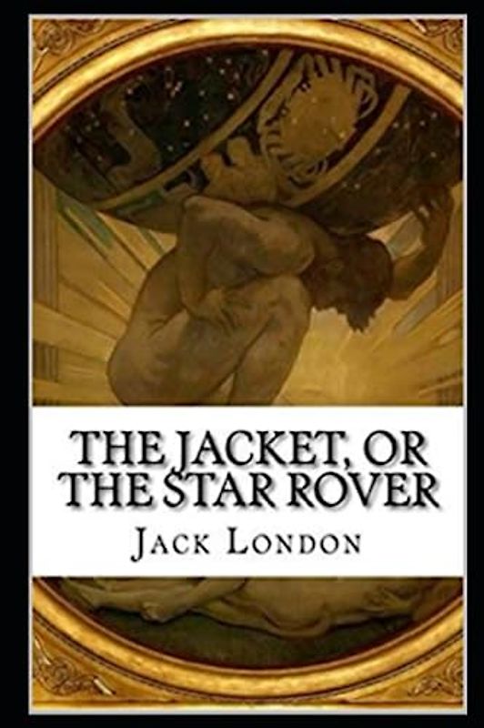 The Jacket (Star-Rover) Annotated