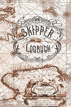 Skipper Logbuch: Logbuch für Bootsfahrten, ideal für alle Segler mit Segelboot, Schiff, Yacht, oder Katamaran unterwegs sind. Ein Bordbuch für den ... mit 120 Seiten, Größe ca DIN A5 (6"x9")