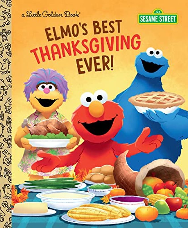 Elmo's Best Thanksgiving Ever! Sesame Street (Little Golden Book)