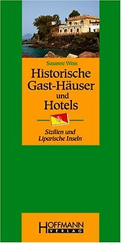Historische Gast-Häuser und Hotels Sizilien und Liparische Inseln