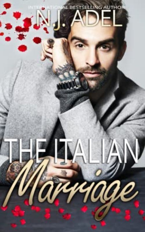 The Italian Marriage: Billionaire Mafia Arranged Marriage Standalone (Forbidden Cruel Italians, Band 1)