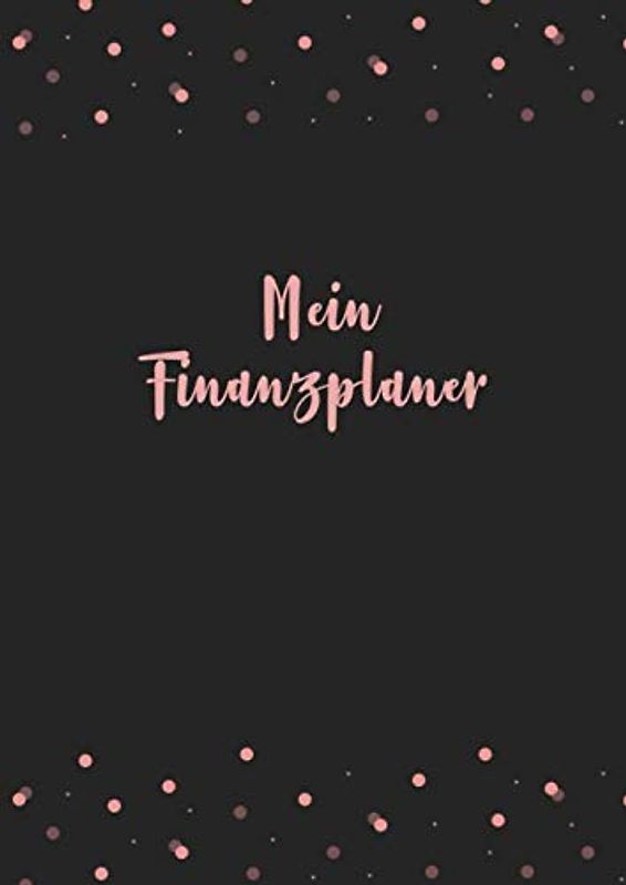 Mein Finanzplaner: Haushaltsbuch, persönlicher Finanz- und Budget-Planer zum Ausfüllen • Din A4 Format • Einfach und leicht zur Handhabung