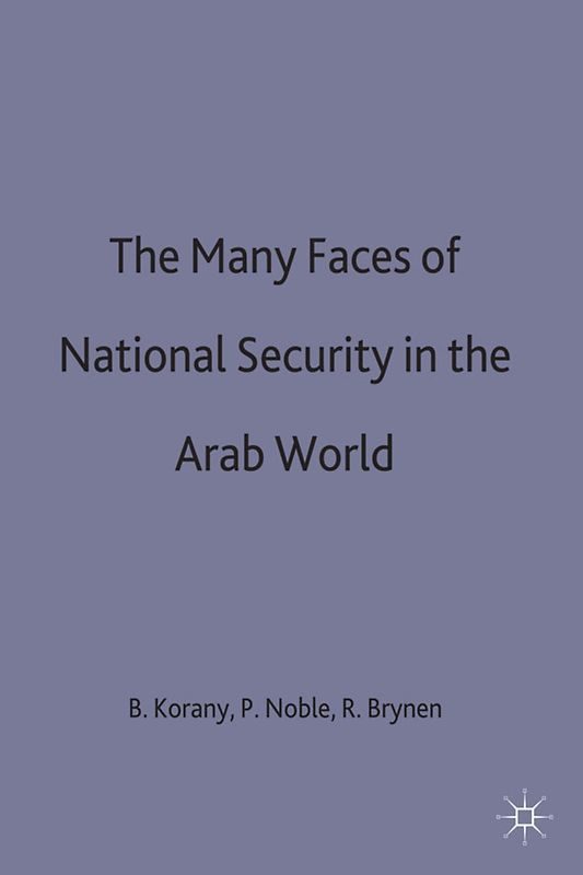 The Many Faces of National Security in the Arab World