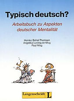 Typisch deutsch? Arbeitsbuch zu Aspekten deutscher Mentalität