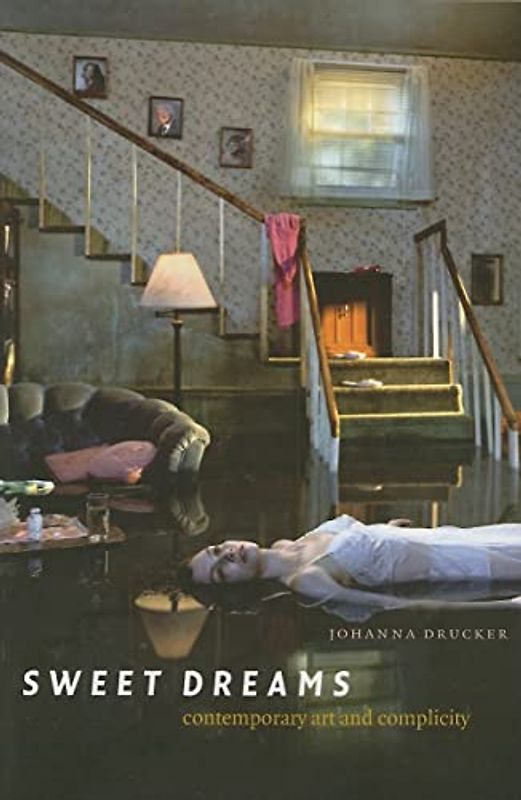 Sweet Dreams: Contemporary Art And Complicity