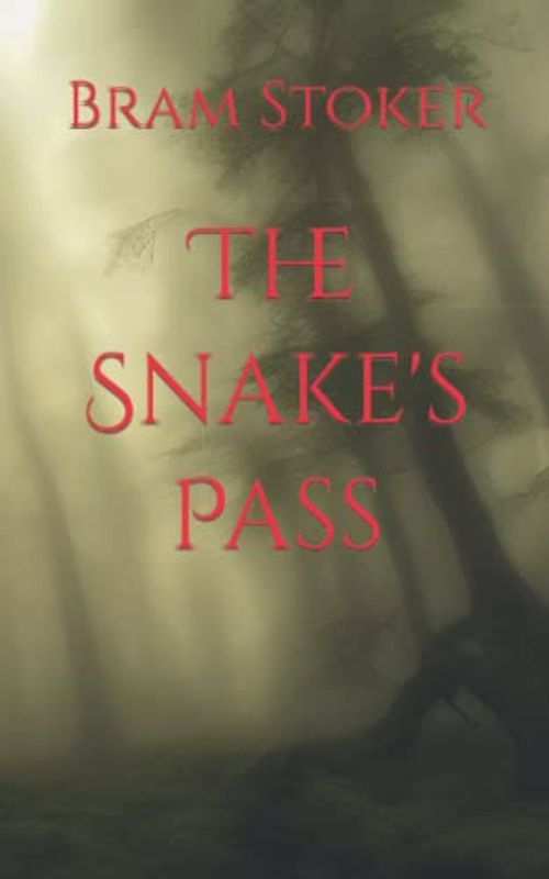 The Snake's Pass: A 1890 Tale of Gothic Romance (Annotated)