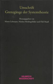 Umschrift. Grenzgänge der Systemtheorie