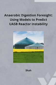 Anaerobic Digestion Foresight: Using Models to Predict UASB Reactor Instability