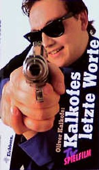 Kalkofes letzte Worte