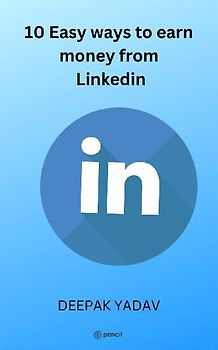 10 easy ways to earn money from Linkedin