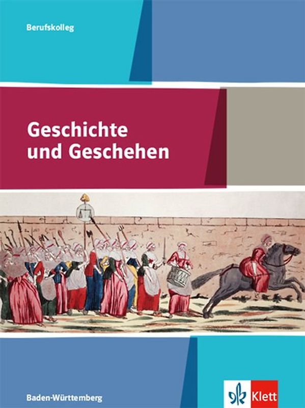 Geschichte und Geschehen. Ausgabe Baden-Württemberg Berufskolleg