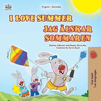 I Love Summer (English Swedish Bilingual Children's Book)