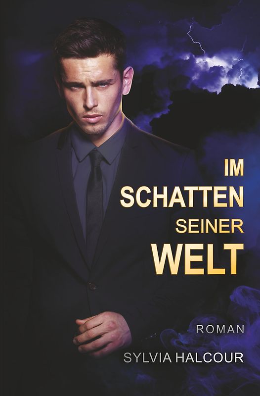 Im Schatten seiner Welt (Between love & shadows 1)