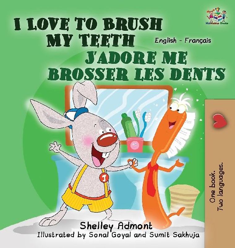 I Love to Brush My Teeth J'adore me brosser les dents